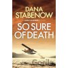 So Sure of Death - Dana Stabenow