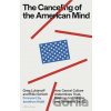 The Canceling of the American Mind