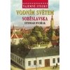 Tajemné stezky Vodním světem Soběslavska - Dvořák Otomar
