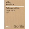 Zahradou těch, které mám rád - Milan Kundera