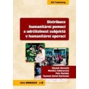 Distribuce humanitární pomoci a udržitelnost subjektů v humanitární operaci