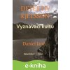 Vyznavači kultu - Daniel Janů