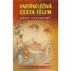 Vnitřní léčivá cesta tělem - Rady a postupy pro stálé zdraví a dobrou psychickou kondici - Boris Tichanovský