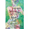 Some of Us Just Fall - Polly Atkin