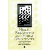 Moral Relativism and Moral Objectivity (Gilbert Harman,Judith Thomson)(Brožovaná)