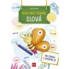 Moje prvé písanie: SLOVÁ - Dienerová Eva
