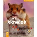 Môj škrečok a ja - Weglerová Hollmann -