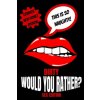 Dirty Would You Rather Sex Edition: Sex Gaming For Naughty Couples- Do You Know Me Game-Dirty Minds Adult Gift Ideas- Stocking Stuffer, Valentines And (Play with Me Press)(Brožovaná)