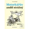 Motorkářův anděl strážný (Petr Hošťálek)