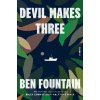 Devil Makes Three - Ben Fountain