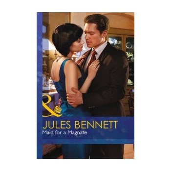 Maid for a Magnate - Bennett Jules