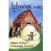Hrnček, var! (Rúfus, Milan, Hrubín, František)