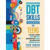 DBT Skills Workbook for Teens