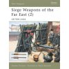 Siege Weapons of the Far East (2)