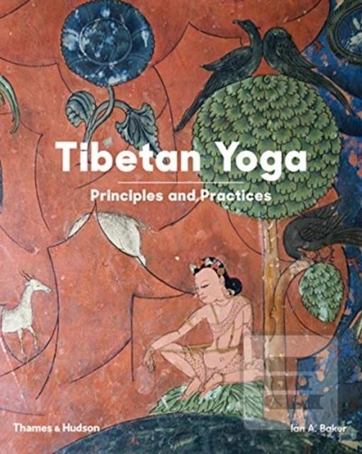 Tibetan Yoga - Ian A. Baker