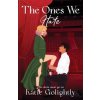 The Ones We Hate (Katie Golightly)(Brožovaná)