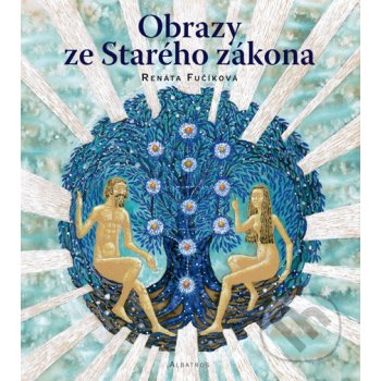 Obrazy ze Starého zákona - Renáta Fučíková