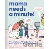 Mama Needs a Minute! - Mary Catherine Starr