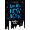 Kiss Me In New York