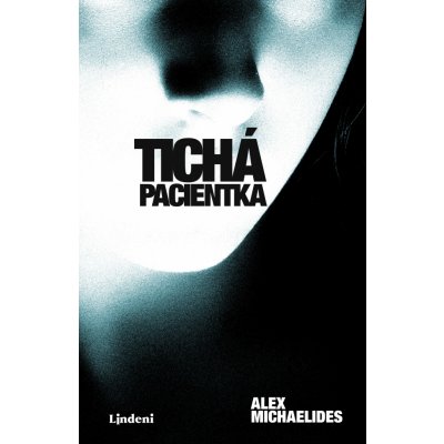 Tichá pacientka - Alex Michaelides