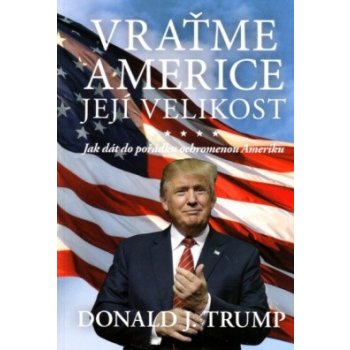 Vraťme Americe její velikost!