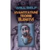 Kvantitativní teorie šílenství - Will Self