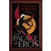 The Palace of Eros - Caro De Robertis