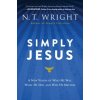 Simply Jesus (N. T. Wright)(Brožovaná)