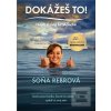 Dokážeš to! Nájdi si svo… (Soňa Rebrová)
