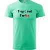 Trust me I´m an Ing. / Ver mi som Ing. - Klasické pánske tričko vyššej gramáže - XL ( Mätová )