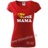 DÁMSKE TRIČKO Super mama (Darček pre mamu)