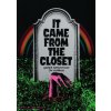 It Came from the Closet