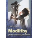 Modlitby pred eucharistickým Ježišom - Jozef Šuppa