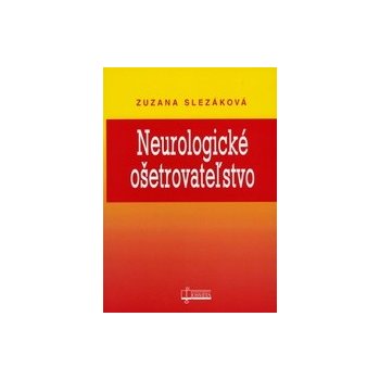 Neurologické ošetrovateľstvo - Zuzana Slezáková