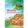 Mravce - Friederun Reichenstetterová