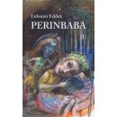 Perinbaba - Ľubomír Feldek