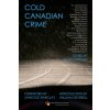 Cold Canadian Crime (Crime Writers of Canada,Linwood Barclay,William Deverell)(Brožovaná)