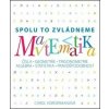 Matematika Spolu to zvládneme - Carol Vordermanová
