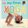 My First Yoga (DK)(Leporelo)