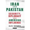 Iran and Pakistan (Alex Vatanka)(Brožovaná)