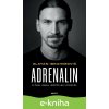 E-kniha Adrenalin - Zlatan Ibrahimović, Luigi Garlando