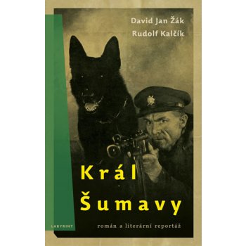 Král Šumavy - Žák David Jan