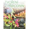 Tvoření z přírodnin Isabella Grimmichová Alena 2021 (E-kniha)