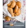 Easy Puff Pastry Cookbook: 50 Delicious Puff Pastry Recipes (2nd Edition) (Booksumo Press)(Brožovaná)