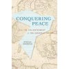 Conquering Peace: From the Enlightenment to the European Union (Ghervas Stella)