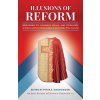 Illusions of Reform (Janet E Smith,Gregory Dipippo)(Brožovaná)