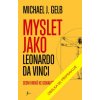 Myslet jako Leonardo da Vinci - Gelb Michael J
