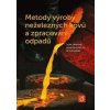 Metody výroby neželezných kovů a zpracování odpadů - Jitka Jandová, Nguyen Hong Vu, Petr Dvořák