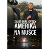 David Miřejovský: Amerika na mušce - David Miřejovský