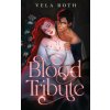 Blood Tribute (Vela Roth)(Brožovaná)